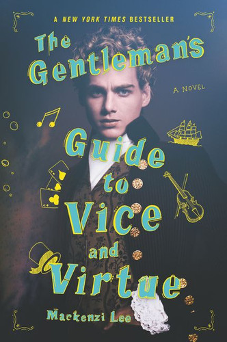 The Gentleman's Guide to Vice and Virtue (Montague Siblings #1) book cover by Mackenzi Lee