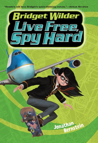 Bridget Wilder #3: Live Free, Spy Hard (Bridget Wilder Series #3) book cover by Jonathan Bernstein