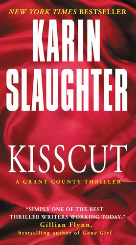Kisscut: A Grant County Thriller (Grant County Thrillers) book cover by Karin Slaughter