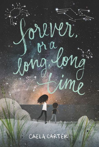 Forever, or a Long, Long Time book cover by Caela Carter