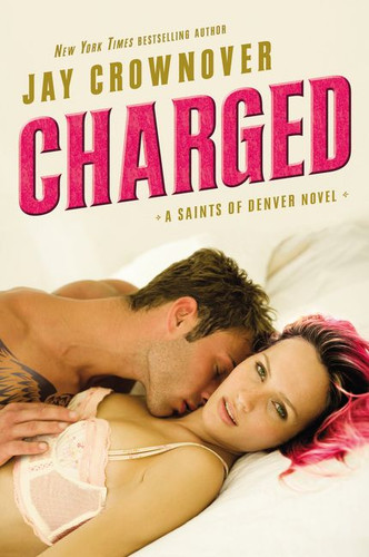 Charged: A Saints of Denver Novel (Saints of Denver #2) book cover by Jay Crownover