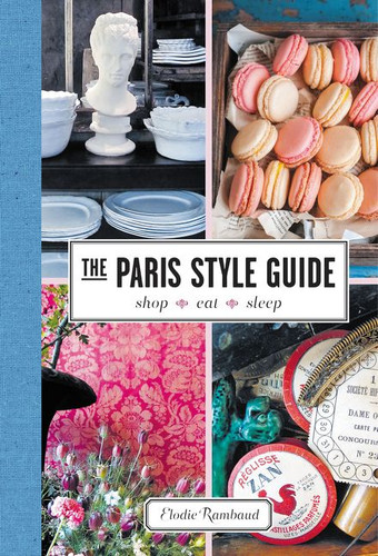 The Paris Style Guide: Shop, Eat, Sleep book cover by Elodie Rambaud