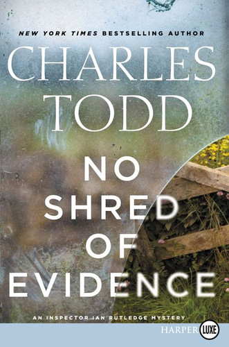 No Shred of Evidence: An Inspector Ian Rutledge Mystery (Inspector Ian Rutledge Mysteries #18) book cover by Charles Todd