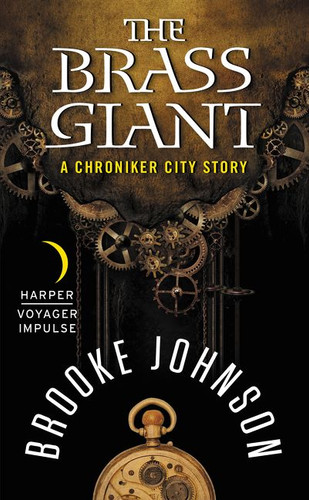 The Brass Giant: A Chroniker City Story (Chroniker City) book cover by Brooke Johnson