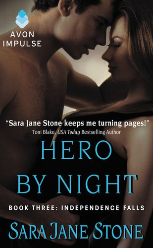 Hero By Night: Book Three: Independence Falls (Independence Falls #3) book cover by Sara Jane Stone