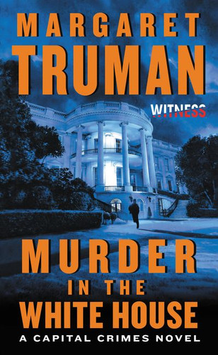 Murder in the White House: A Capital Crimes Novel (Capital Crimes #2) book cover by Margaret Truman