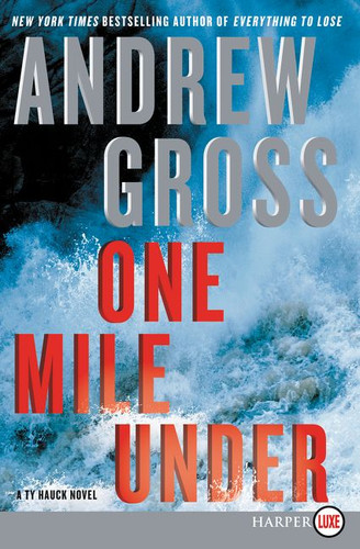 One Mile Under: A Ty Hauck Novel book cover by Andrew Gross