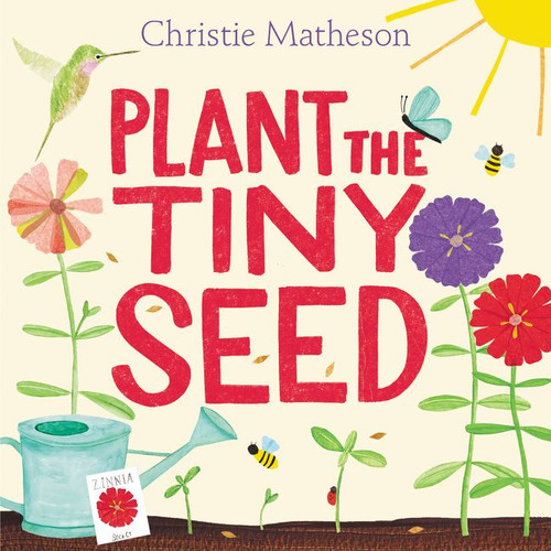 Plant the Tiny Seed: A Springtime Book For Kids book cover by Christie Matheson