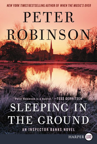 Sleeping in the Ground: An Inspector Banks Novel (Inspector Banks Novels #24) book cover by Peter Robinson