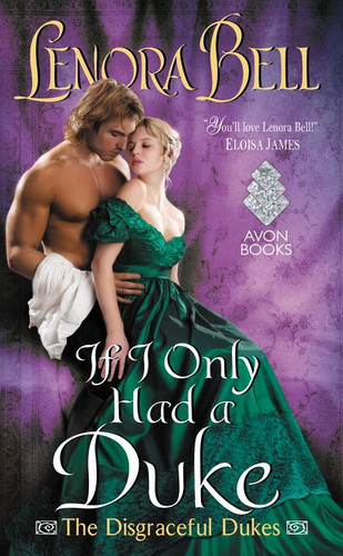 If I Only Had a Duke: The Disgraceful Dukes book cover by Lenora Bell