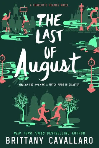 The Last of August (Charlotte Holmes Novel #2) book cover by Brittany Cavallaro