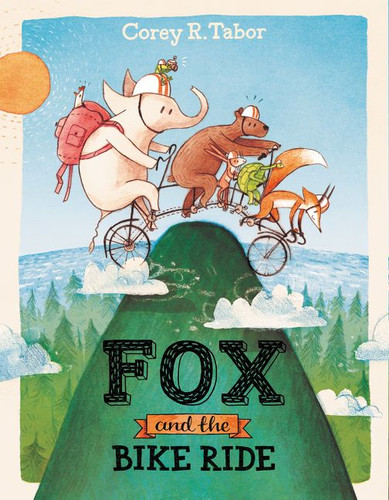 Fox and the Bike Ride book cover by Corey R. Tabor