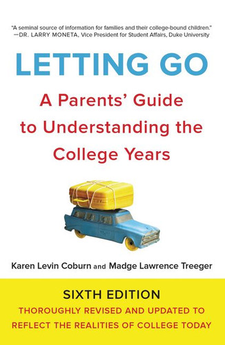 Letting Go, Sixth Edition: A Parents' Guide to Understanding the College Years book cover by Karen Levin Coburn, Madge Lawrence Treeger
