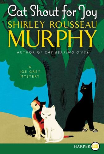 Cat Shout for Joy: A Joe Grey Mystery (Joe Grey Cat Mystery Series) book cover by Shirley Rousseau Murphy