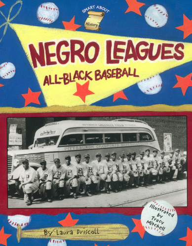 Negro Leagues: All-Black Baseball (Smart About History) book cover by Laura Driscoll