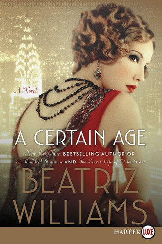 A Certain Age: A Novel book cover by Beatriz Williams