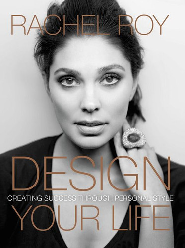 Design Your Life: Creating Success Through Personal Style book cover by Rachel Roy