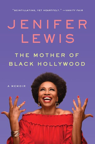 The Mother of Black Hollywood: A Memoir book cover by Jenifer Lewis