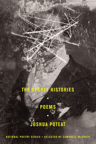 The Regret Histories: Poems book cover by Joshua Poteat