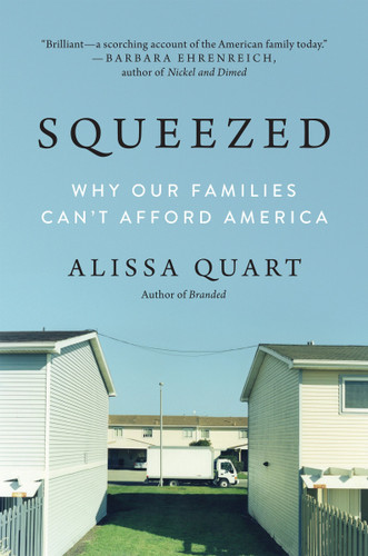 Squeezed: Why Our Families Can't Afford America book cover by Alissa Quart
