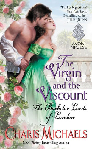 The Virgin and the Viscount: The Bachelor Lords of London (Bachelor Lords of London #2) book cover by Charis Michaels
