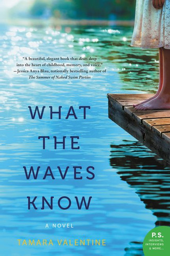 What the Waves Know: A Novel book cover by Tamara Valentine