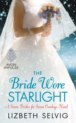 The Bride Wore Starlight: A Seven Brides for Seven Cowboys Novel (Seven Brides for Seven Cowboys) book cover by Lizbeth Selvig