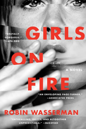 Girls on Fire: A Novel book cover by Robin Wasserman