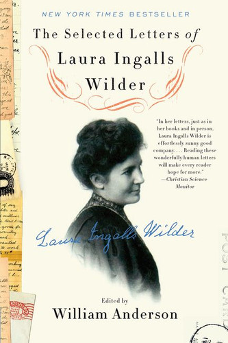 The Selected Letters of Laura Ingalls Wilder book cover by William Anderson, Laura Ingalls Wilder