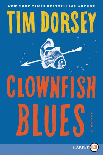 Clownfish Blues: A Novel (Serge Storms #21) book cover by Tim Dorsey