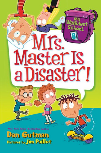 My Weirdest School #8: Mrs. Master Is a Disaster! (My Weirdest School #8) book cover by Dan Gutman