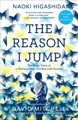 The Reason I Jump: The Inner Voice of a Thirteen-Year-Old Boy with Autism book cover by Naoki Higashida