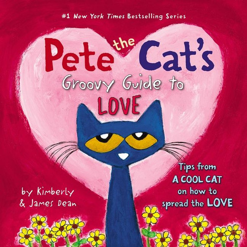 Pete the Cat's Groovy Guide to Love (Pete the Cat) book cover by James Dean, Kimberly Dean