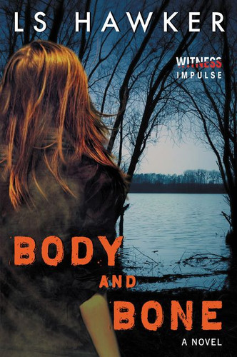 Body and Bone: A Novel book cover by LS Hawker