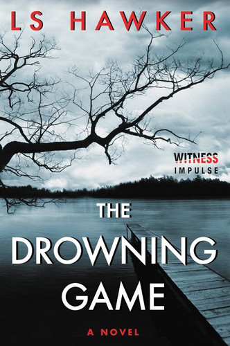 The Drowning Game: A Novel book cover by LS Hawker
