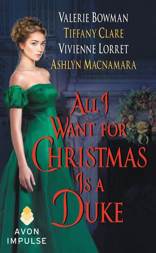All I Want for Christmas Is a Duke book cover by Vivienne Lorret, Valerie Bowman, Tiffany Clare, Ashlyn Macnamara