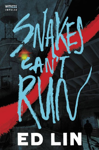 Snakes Can't Run book cover by Ed Lin