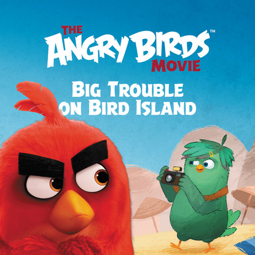 The Angry Birds Movie: Big Trouble on Bird Island (Angry Birds) book cover by Sarah Stephens