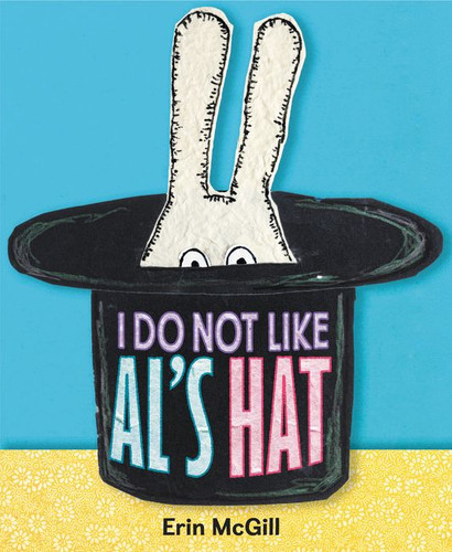 I Do Not Like Al's Hat book cover by Erin McGill
