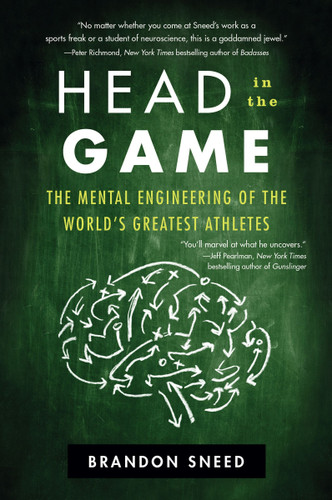 Head in the Game: The Mental Engineering of the World's Greatest Athletes book cover by Brandon Sneed