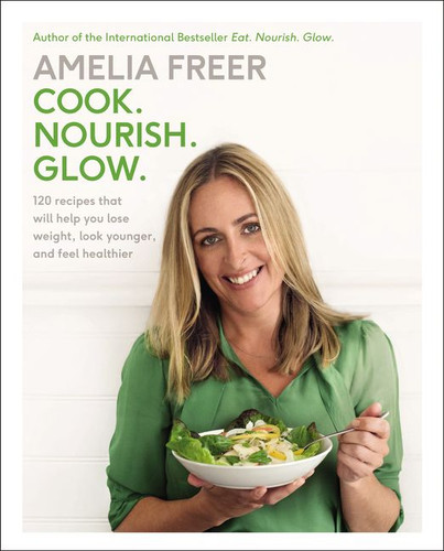 Cook. Nourish. Glow.: 120 Recipes That Will Help You Lose Weight, Look Younger, and Feel Healthier book cover by Amelia Freer