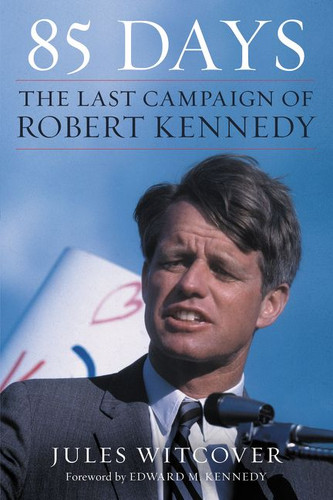 85 days: The Last Campaign of Robert Kennedy book cover by Jules Witcover