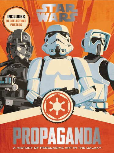 Star Wars Propaganda: A History of Persuasive Art in the Galaxy book cover by Pablo Hidalgo