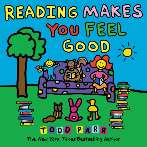Reading Makes You Feel Good book cover by Todd Parr