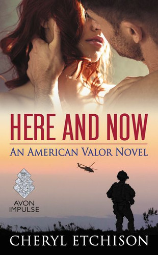 Here and Now: An American Valor Novel (American Valor #2) book cover by Cheryl Etchison