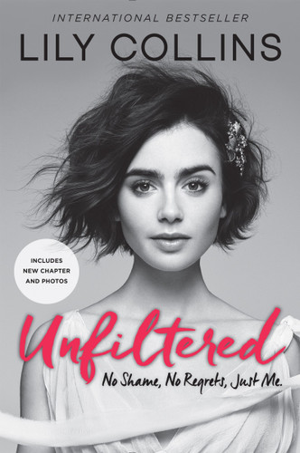 Unfiltered: No Shame, No Regrets, Just Me. book cover by Lily Collins