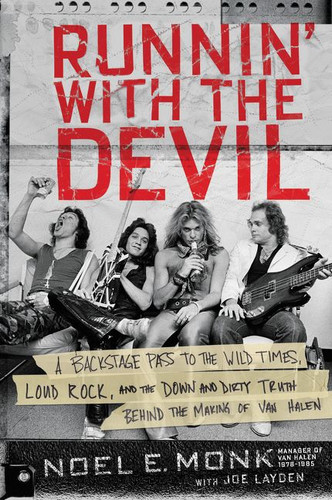 Runnin' with the Devil: A Backstage Pass to the Wild Times, Loud Rock, and the Down and Dirty Truth Behind the Making of Van Halen book cover by Noel Monk, Joe Layden