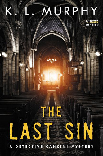 The Last Sin: A Detective Cancini Mystery (Detective Cancini Mysteries #3) book cover by K.L. Murphy