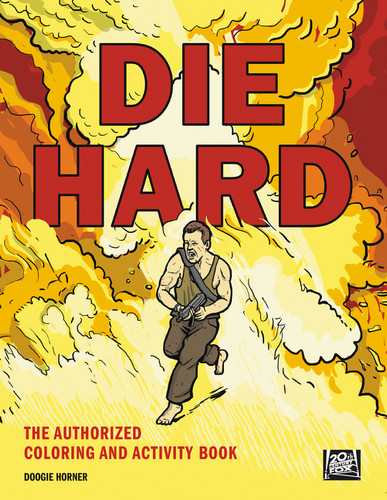 Die Hard: The Authorized Coloring and Activity Book book cover by Twentieth Century Fox