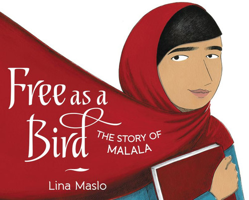 Free as a Bird: The Story of Malala book cover by Lina Maslo